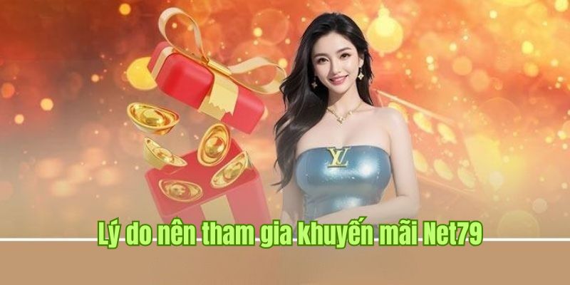 Tìm hiểu lý do khuyến mãi net79 không ngừng ra mắt